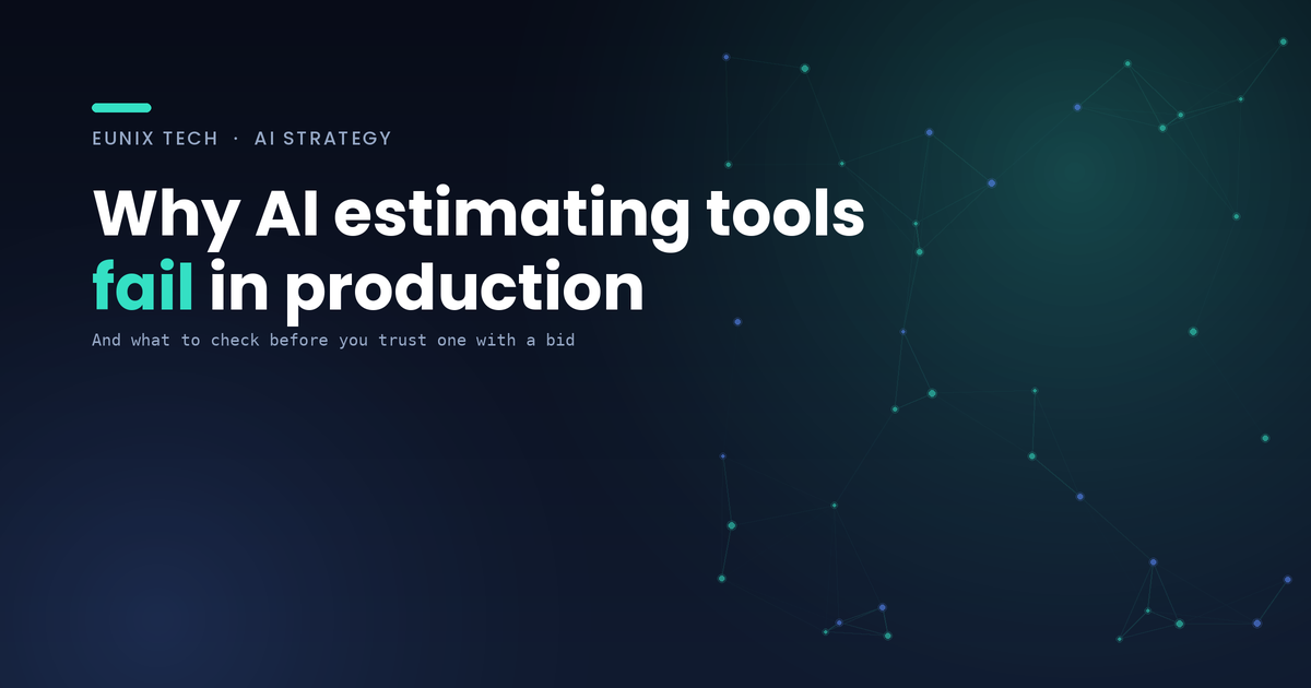 Why AI estimating tools fail in production